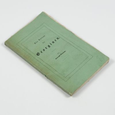 Die Cultur der Georginen (Dahlien). Nach dem Englischen mit Zuziehung des Herrn Hofgärtner Fischer in Weimar und mehrerer anderer Georginenfreunde bearbeitet von Heinr. Gauss. Mit 2 der Französischen Ueberzetsung beigefügten Briefen der Herren A. v. Humboldt und A. de Jussieu.