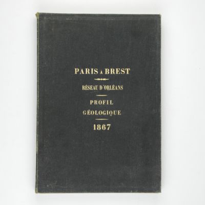 image for Contrôle des Chemins de Fer. Ligne de Paris à Brest. Réseau d'Orléans. Profil géologique suivant le tracé du chemin de fer dressé sur les indications de M.M. Triger et Delesse. Notice par M. Mille ingénieur en Chef des Ponts et Chaussées 1867.