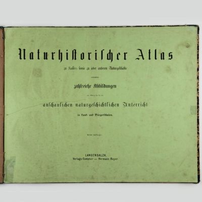 Naturhistorischer Atlas. Zu Kaisers sowie zu jeder anderen Naturgeschichte. Enthaltend: zahlreiche Abbildungen zum Gebrauche für den anschaulichen naturgeschichtlichen Unterricht in Land- und Bürgerschulen. Dritte Auflage.