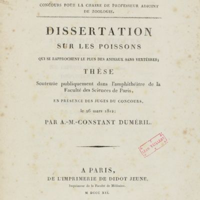 Dissertation sur les poissons qui se rapprochent le plus des animaux sans vertèbres; thèse soutenue publiquement dans l'amphithéâtre de la Faculté des Sciences de Paris, en présence des juges du concours, le 26 mars 1812.