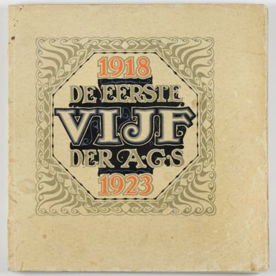 De eerste vijf der AGS 1918-1923. [AND] De tweede vijf der AGS 1918-1928.