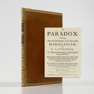 image for A paradox: prooving, that the inhabitants of the isle called Madagascar, or St. Laurence, (in temporall things) are the happiest people in the World. Whereunto is prefixed, a briefe and true description of that island: the nature of the climate, and condition of the inhabitants, and their speciall affection to the English above other nations. With most probable arguments of a hopefull and fit plantation of a colony there, in respect of the fruitfulnesse of the soyle, the benignity of the ayre, and the relieving of our English ships, both to and from the East-Indies.