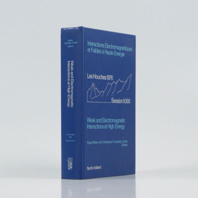 image for Weak and Electromagnetic Interactions at High Energy [Gauge Theories]. Les Houches Session XXIX. 5 Juillet - 14 Août 1976.