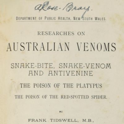 Researches on Australian Venoms. Snake-bite, snake-venom and antivenine. The poison of the platypus. The poison of the red-spotted spider.